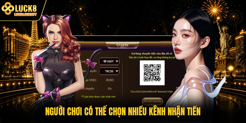 Người chơi có thể chọn nhiều kênh nhận tiền