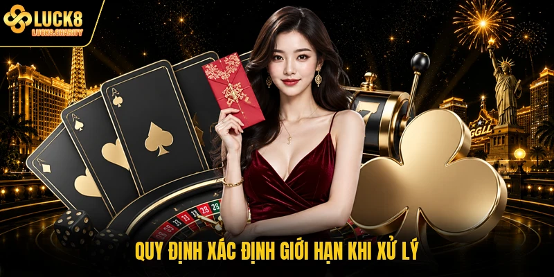 Quy định xác định giới hạn khi xử lý