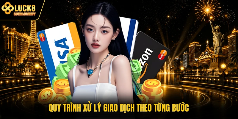 Quy trình xử lý giao dịch theo từng bước